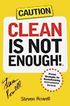 Clean Is Not Enough by Steven Rowell